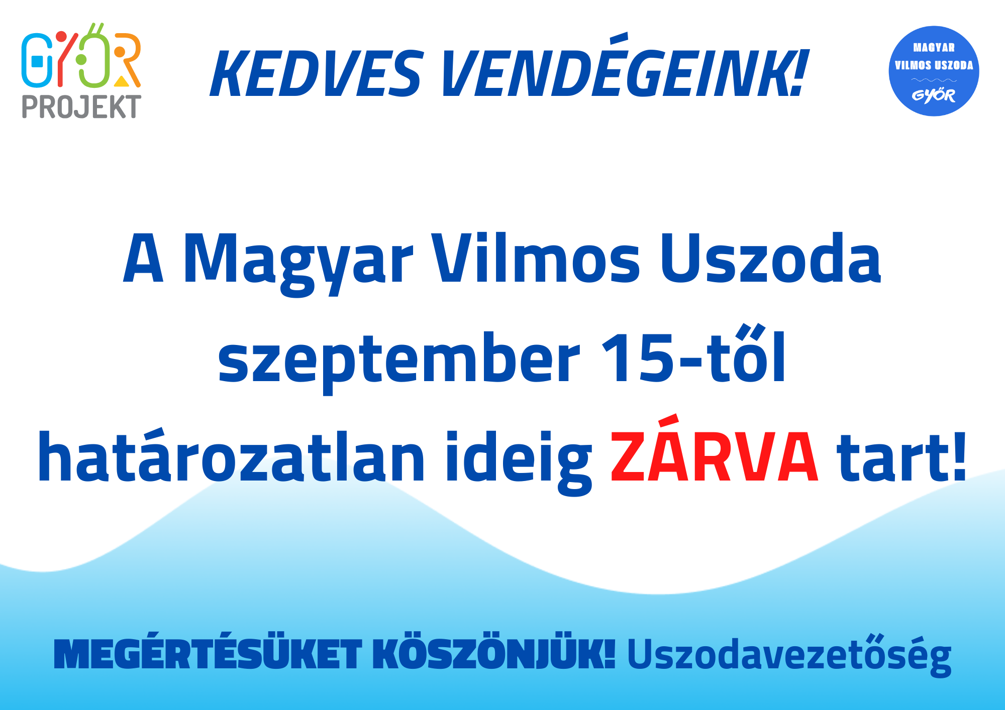 Kedves vendégeink! A Magyar Vilmos Uszoda szeptember 15-től határozatlan ideig zárva tart! Megértésüket köszönjük.